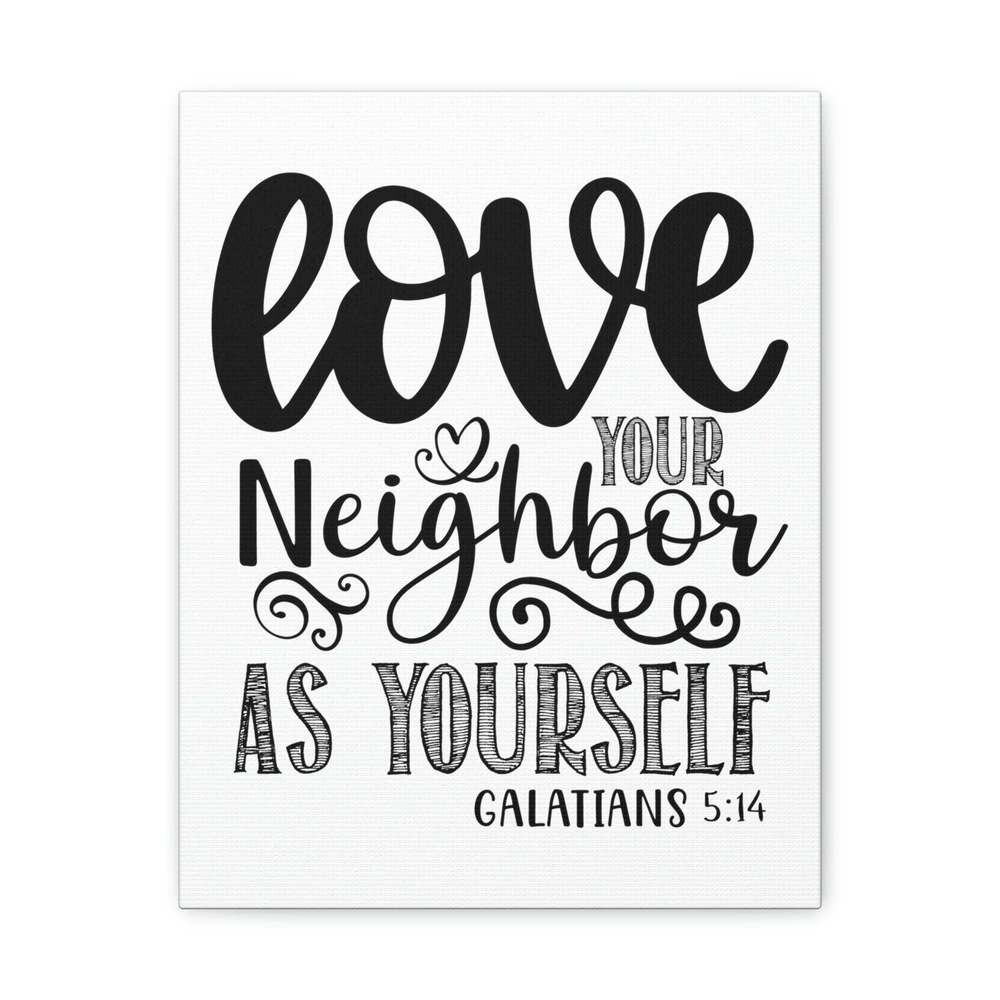 Scripture Sign Love Your Neighbors Galatians 5:14 Bible Verse Canvas Christian